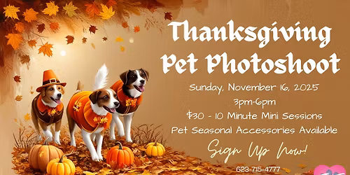 Thanksgiving Mini Pet Photoshoot - 11\/16\/25 - 3pm-6pm - $30 