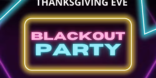 Thanksgiving Eve Glow Party