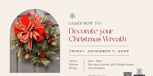 \ud83c\udf84\u2728 Christmas Wreath Making Class \u2728\ud83c\udf84