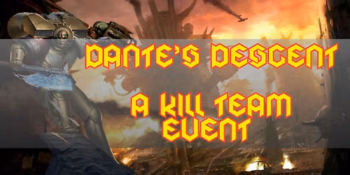 Dante's Descent: A K*ll Team Event 