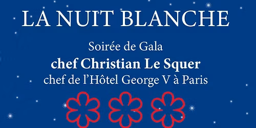 La Nuit Blanche avec Christian Le Squer