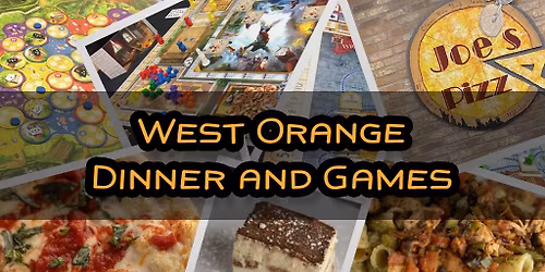 West Orange Dinner and Games
