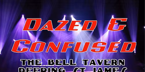 Dazed & Confused at The Bell Tavern, Deeping St James