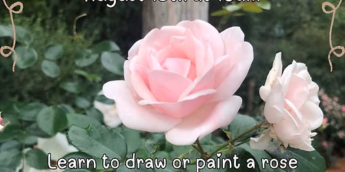 Arts in the Park: Session 1 Painting a Rose