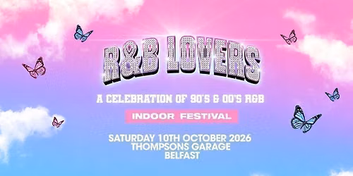  R&amp;B Lovers - Saturday 10th October - Thompsons Belfast [TICKETS NOW ONLINE!]