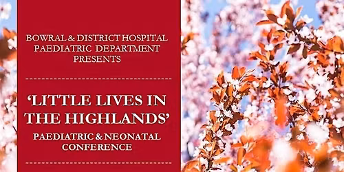 'Little Lives in the Highlands', Paediatric & Neonatal Conference