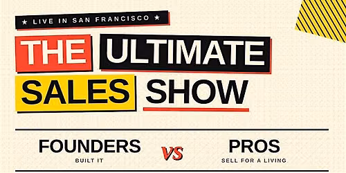 The Ultimate Sales Show: Founders vs. Professionals