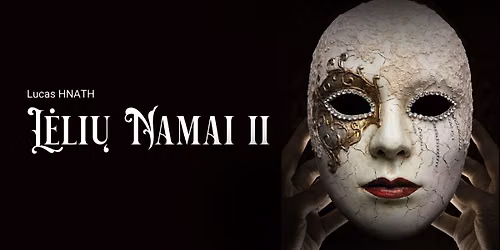 PREMJERA! L\u0116LI\u0172 NAMAI II (re\u017e. A. Jankevi\u010dius)