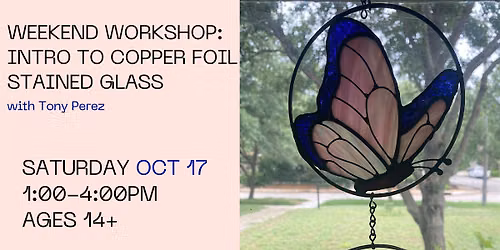 Weekend Workshop: Intro to Copper Foil Stained Glass
