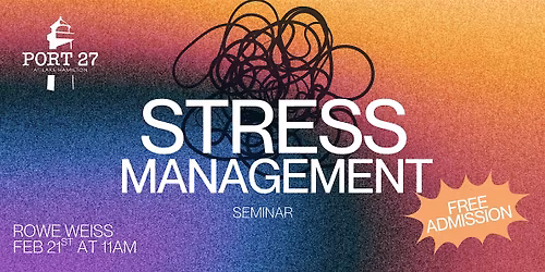 Stress Management Seminar - Rowe Weiss