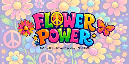 Flower Power at Banana Mama