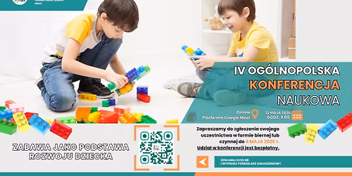 IV OG\u00d3LNOPOLSKA KONFERENCJA NAUKOWA ,,ZABAWA JAKO PODSTAWA ROZWOJU DZIECKA"