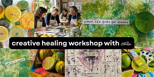 When Life Gives You Lemons - Creative Healing Workshop with Gigi