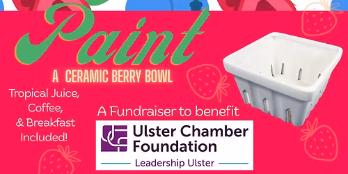 Berry Bowls & Brunch: FUNDRAISER to Benefit Ulster Chamber Foundation - Leadership Ulster