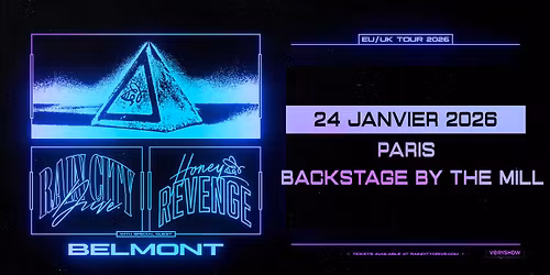 RAIN CITY DRIVE + HONEY REVENGE + BELMONT  \u2022 Backstage By The Mill \u2022 Paris