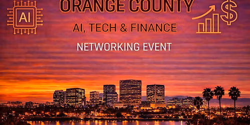 Orange County Hottest AI, Tech & Finance Networking Event