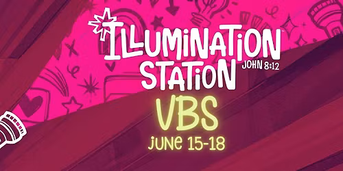 Illumination Station VBS 2026\u2014 Islands Christian Church | Savannah, GA