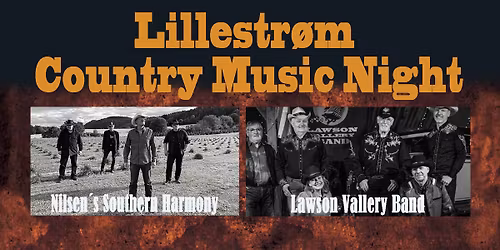 Lillestr\u00f8m Country Music Night feat. Nilsen's Southern Harmony + Lawson Vallery Band