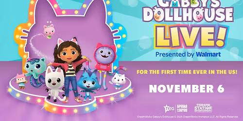GABBY\u2019S DOLLHOUSE LIVE! PRESENTED BY WALMART