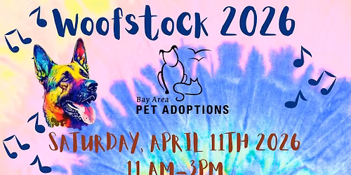 WoofStock 2026 - April 11 - A Fundraiser Supporting Bay Area Pet Adoptions