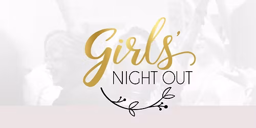 Bethel Women - Girls' Night Out