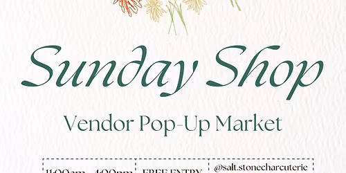 Sunday Shop Vendor Pop-up Market