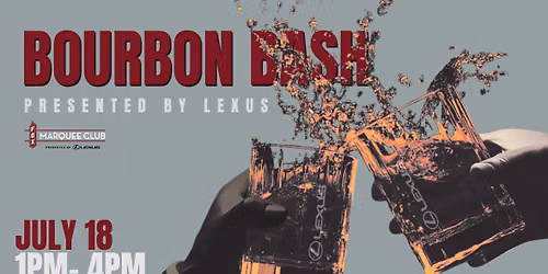 Bourbon Bash presented by Lexus