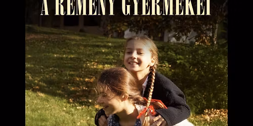 A REM\u00c9NY GYERMEKEI - FILMVET\u00cdT\u00c9S