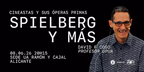 Charla: "Grandes cineastas y sus \u00f3peras primas. Spielberg y m\u00e1s"