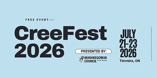 Creefest 2026 July 21-23 - McIntyre Arena - Timmins ON
