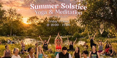 Summer Solstice Yoga & Meditation + Optional Wild Swim on the Heath!