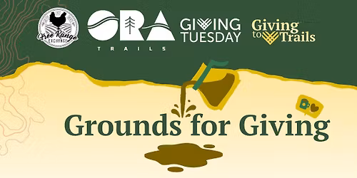 ORA Trails: Grounds for Giving 