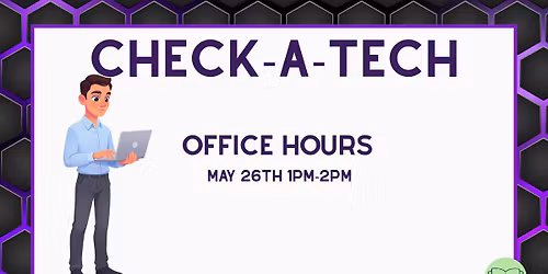Check-a-Tech: Office Hours