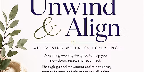 Unwind & Align: An Evening Wellness Experience