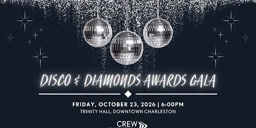 CREW Charleston Disco & Diamonds Awards Gala