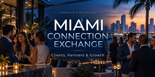 MIAMI CONNECTION EXCHANGE: Clients, Partners & Growth