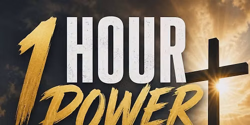 I HOUR OF POWER