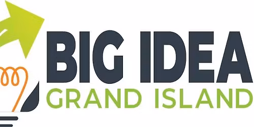 2025 Big Idea Grand Island