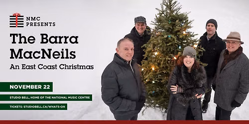 NMC Presents: The Barra MacNeils \u2014 An East Coast Christmas