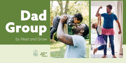 Dad Group with Nest and Grow Co.