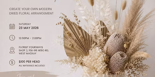Modern Dried Floral Arrangement Workshop #1
