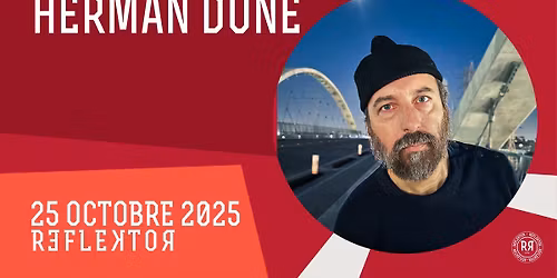 HERMAN DUNE + Bianca Steck au REFLEKTOR le 25 octobre 2025