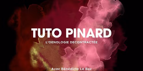Tuto Pinard vins rouges