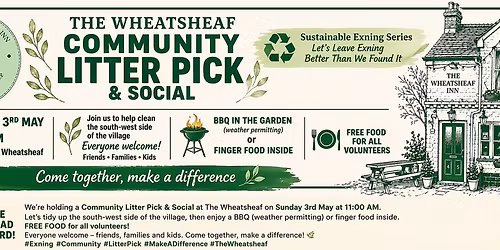 \ud83c\udf3f THE WHEATSHEAF COMMUNITY LITTER PICK & SOCIAL \ud83c\udf3f