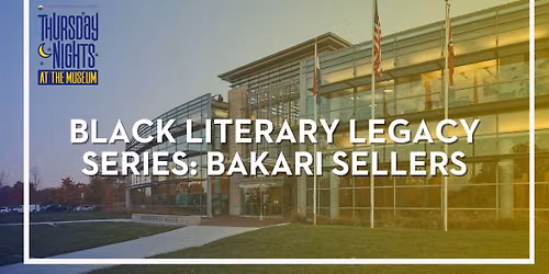 Black Literary Legacy Series: Bakari Sellers