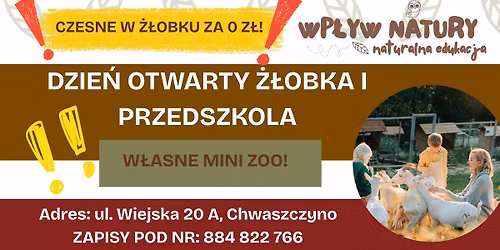 DZIE\u0143 OTWARTY \u017b\u0141OBKA I PRZEDSZKOLA "WP\u0141YW NATURY" W CHWASZCZYNIE