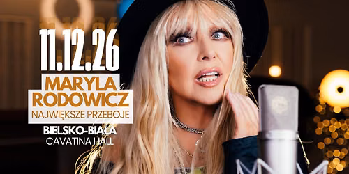 Bielsko-Biała • Maryla Rodowicz • Cavatina Hall • 11.12.2026 • 19:00