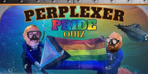 The Nautilus Perplexer - PRIDE EDITION - Monday 17th August