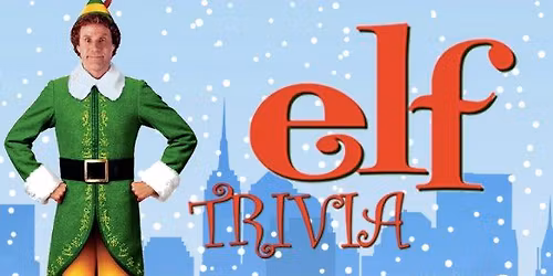 Elf Trivia Night!