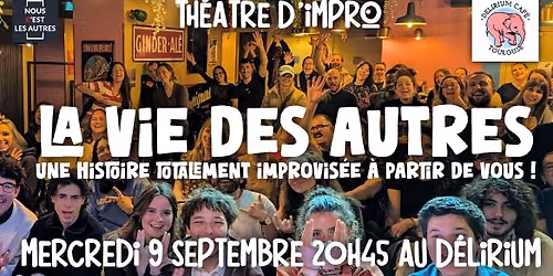 La Vie des Autres - Th\u00e9\u00e2tre d'impro - SP\u00c9CIALE RENTR\u00c9E